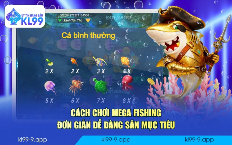 Cách chơi Mega Fishing đơn giản dễ dàng săn mục tiêu