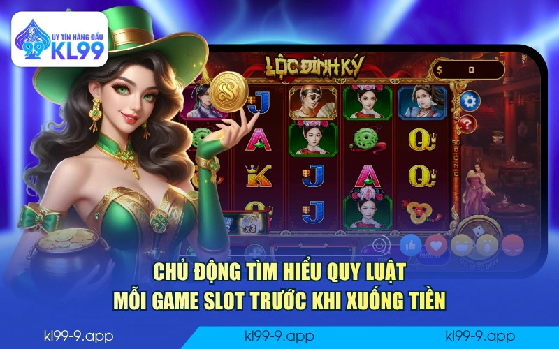 Chủ động tìm hiểu quy luật mỗi game slot trước khi xuống tiền