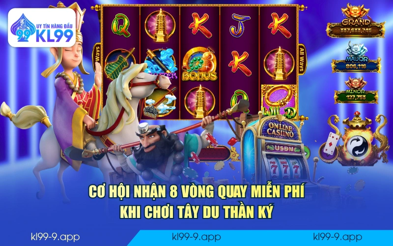 Cơ hội nhận 8 vòng quay miễn phí khi chơi Tây Du Thần Ký