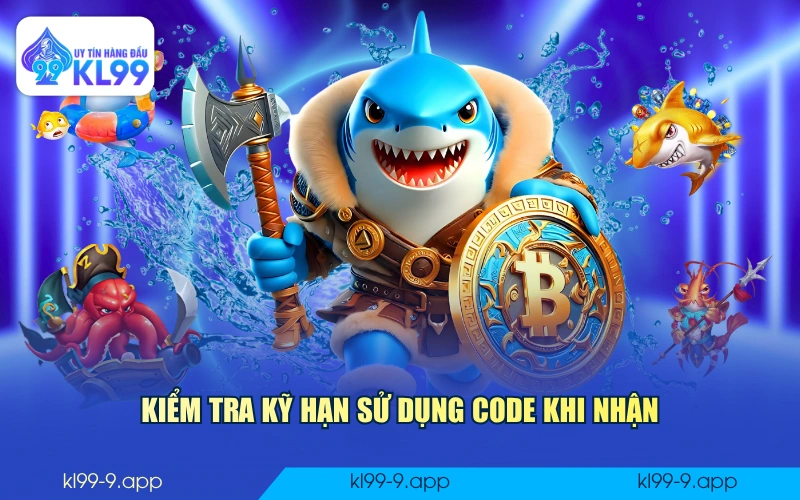 Kiểm tra kỹ hạn sử dụng code khi nhận