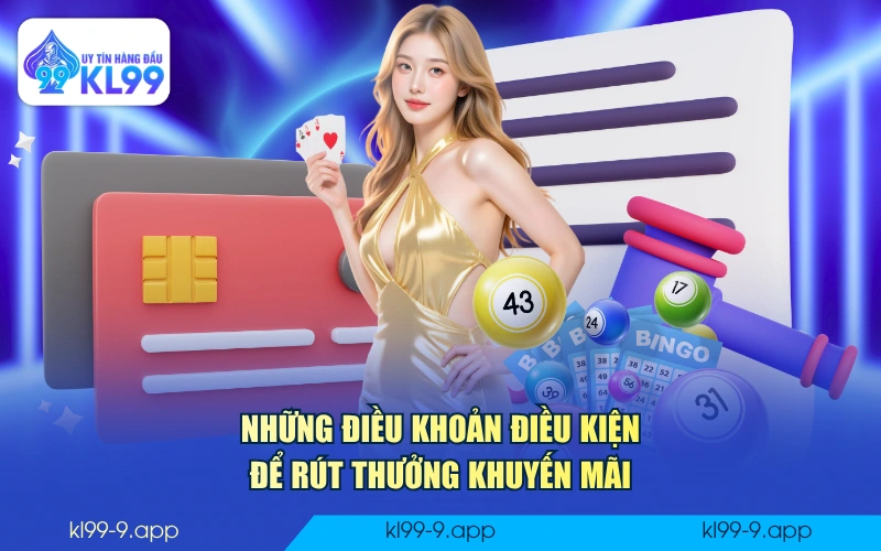 Những điều khoản điều kiện để rút thưởng khuyến mãi