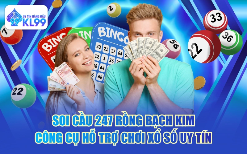Soi Cầu 247 Rồng Bạch Kim - Công Cụ Hỗ Trợ Chơi Xổ Số Uy Tín