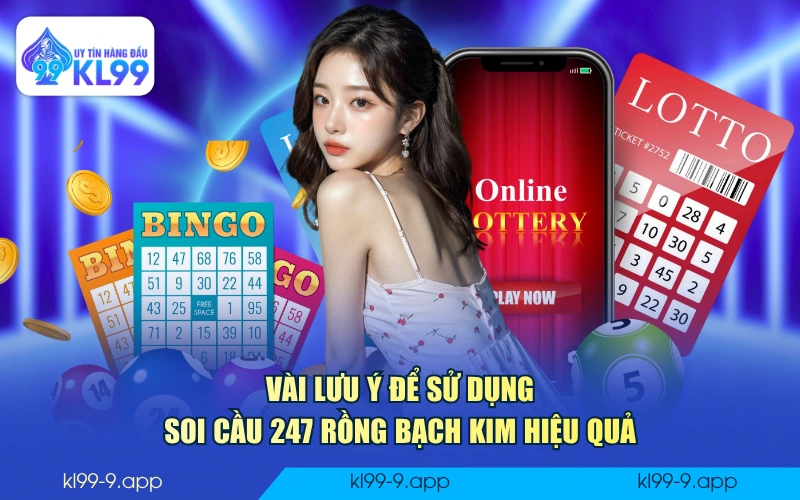 Vài lưu ý để sử dụng soi cầu 247 Rồng Bạch Kim hiệu quả